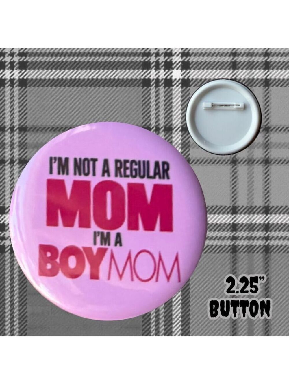 Mean Girls Inspired Boy Mom 2.25" Button